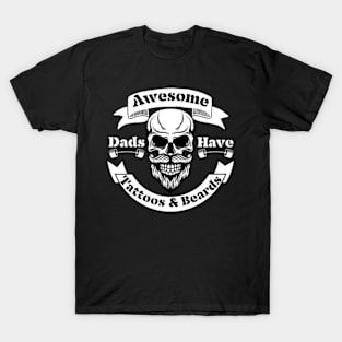 Awesome-Dads-Have-Tattoos-And-Beards T-Shirt